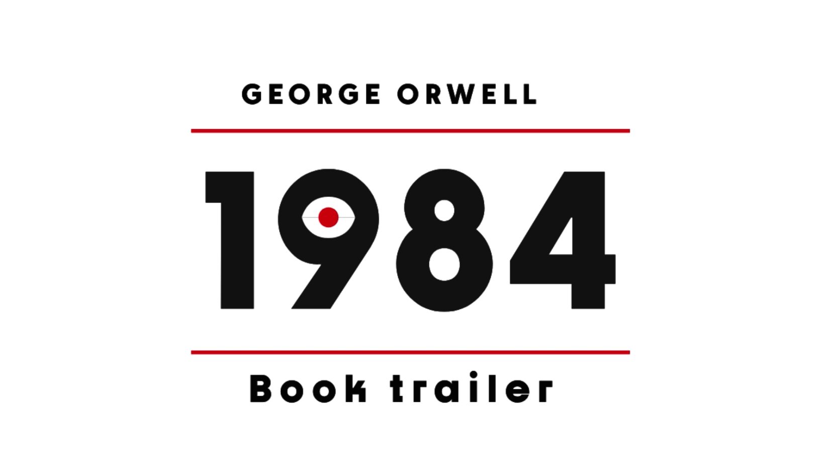 1984 George Orwell Booktrailer 1 1984 George Orwell Booktrailer